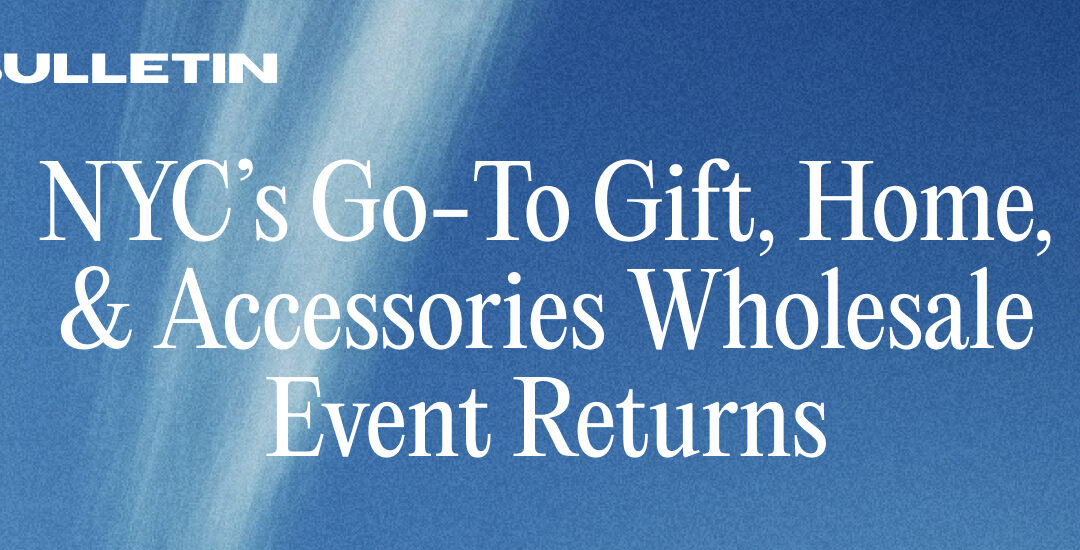 Banner ad showcasing NY NOW as NYC's Go-To Gift, Home & Accessories Wholesale Event